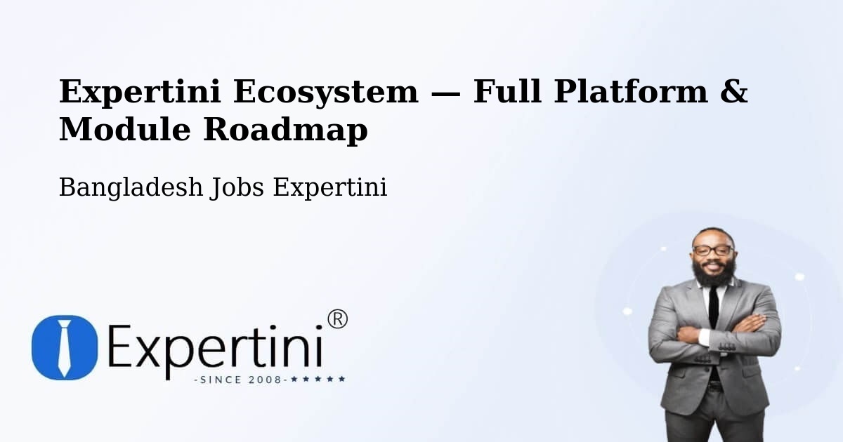 Expertini Ecosystem — Full Platform & Module Roadmap – Parvez Ali