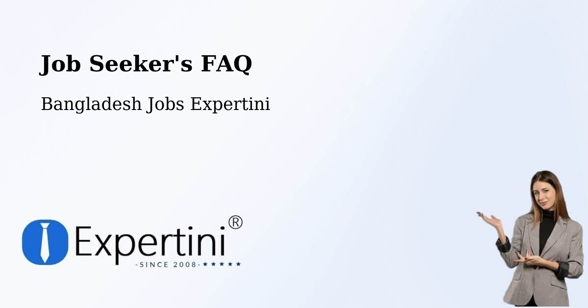 Job Seeker FAQ – Parvez Ali - Bangladesh Jobs Expertini