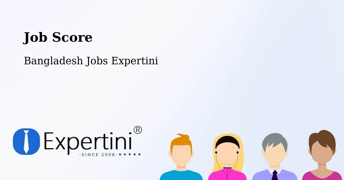 Job Score & Job Description Score Tool – Parvez Ali - Bangladesh Jobs Expertini